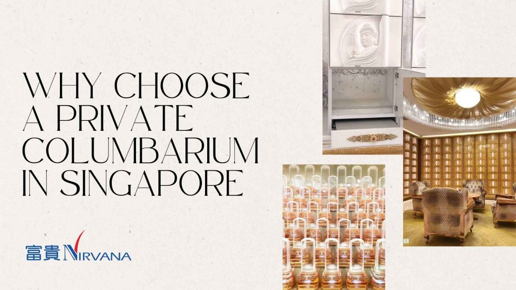 Why Choose a Private Columbarium in Singapore